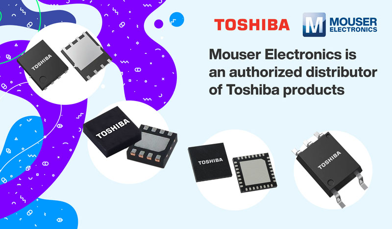 授權代理商貿澤電子供應Toshiba多樣化電子元器件和半導體產(chǎn)品