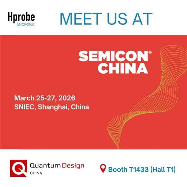 Hprobe 攜先進磁性測試解決方案，首度亮相 SEMICON China 2026