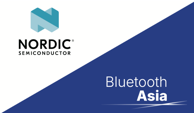 直击蓝牙亚洲大会 2026:Nordic 九大核心场景演绎“万物互联”新体验 直击蓝牙亚洲大会 2026:Nordic 九大核心场景演绎“万物互联”新体验
