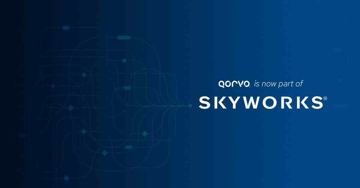 Skyworks 完成与 Qorvo 的合并