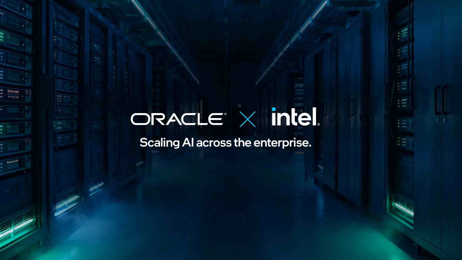 英特爾與甲骨文深化長期合作，OCI 擴容至強算力，瞄準 AI 智能體與推理負載