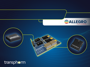 Transphorm攜手Allegro提升大功率應用中氮化鎵電源系統性能