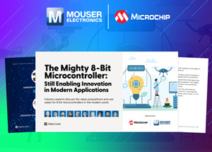 Microchip联手贸泽推出介绍8位微控制器的简洁性与高效率的电子书