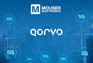 貿澤攜手Qorvo打造全新資源中心，助力設計新一代互聯設備
