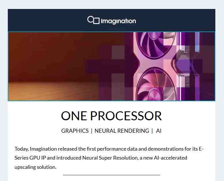 性能全面跃升 Imagination E系列GPU落地全能融合架构 夯实GPU-First战略