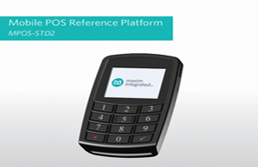 Maxim MPOS-STD2提供可完全操控的MPOS终端平台