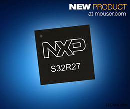 Mouser备货NXP S32R274雷达微控制器