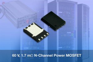 Vishay推出高性能60V TrenchFET第四代N沟道功率MOSFET