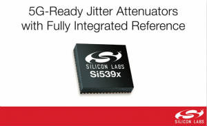 Silicon扩展了Si539x抖动衰减器系列产品