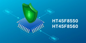 Holtek推出HT45F8550/60锂电池保护MCU