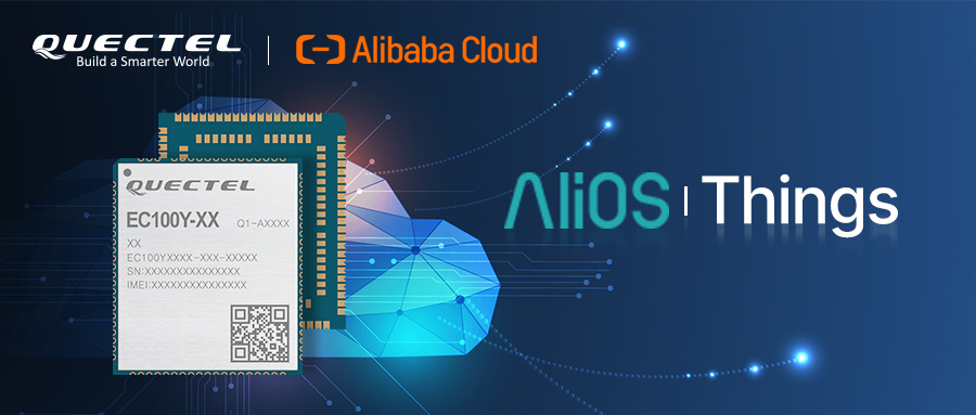 移远通信联合阿里云发布内嵌AliOS Things的4G Cat 1模组
