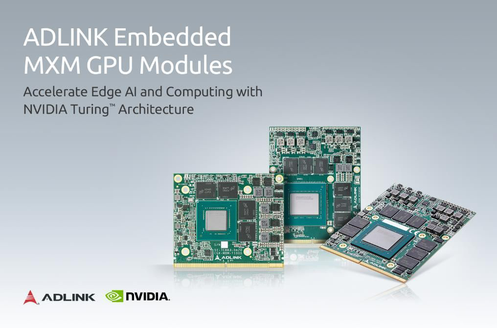 凌华科技推出业内首款基于 NVIDIA Turing™架构的 MXM 图形模块