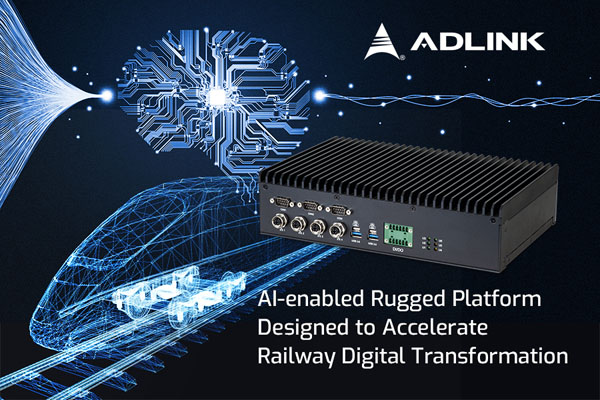 凌华科技推出首款坚固型铁路应用AI平台AVA-RAGX