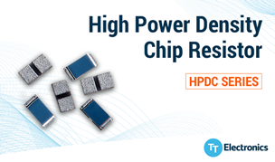 TT Electronics推出HPDC系列高功率密度贴片电阻器