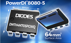 Diodes公司PowerDI8080封装的MOSFET提升现代汽车应用功率密度
