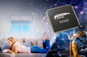 瑞萨推出5V高性能RX660 32位MCU，为家电和工业应用提供卓越的噪声容限