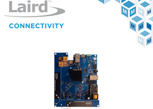 贸泽开售Laird Connectivity Summit SOM 8M Plus开发套件
