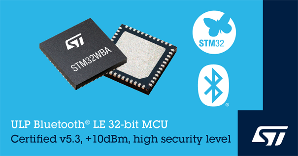 意法半导体发布STM32WBA52无线微控制器 具有SESIP3 安全性