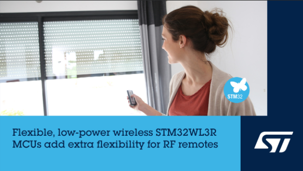 集成六唤醒引脚,STM32WL3R无线MCU赋予智能遥控器超凡设计与能效 集成六唤醒引脚,STM32WL3R无线MCU赋予智能遥控器超凡设计与能效