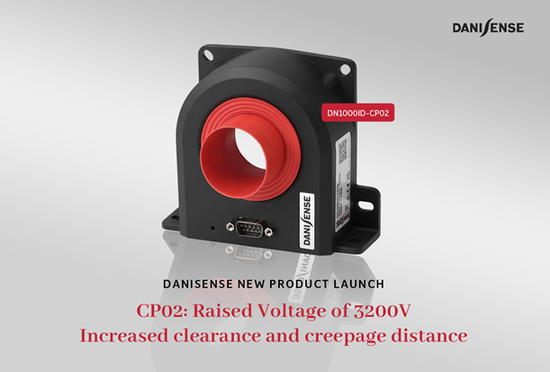 Danisense 推出 DN1000ID-CP02 高精度电流传感器，支持高达 3200V 应用