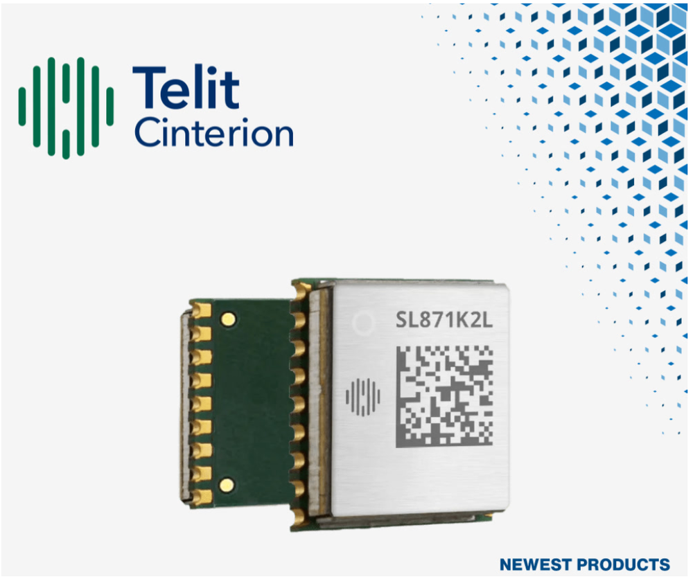 貿澤開售Telit Cinterion SL871K2 GNSS模塊 支持單頻和多星座GNSS定位