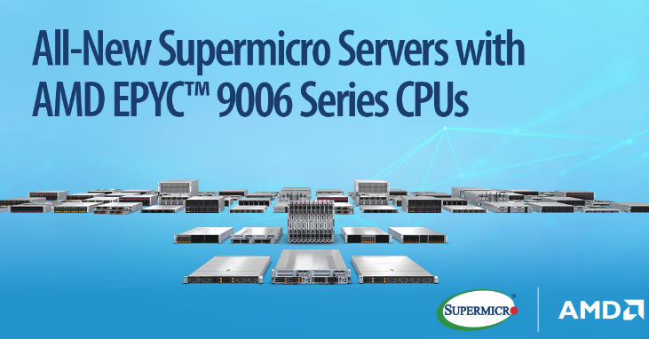 Supermicro推出搭載第六代AMD EPYC? 9006系列CPU的全新服務(wù)