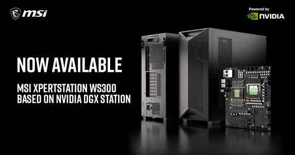 桌邊落地數據中心級算力！微星XpertStation WS300正式出貨